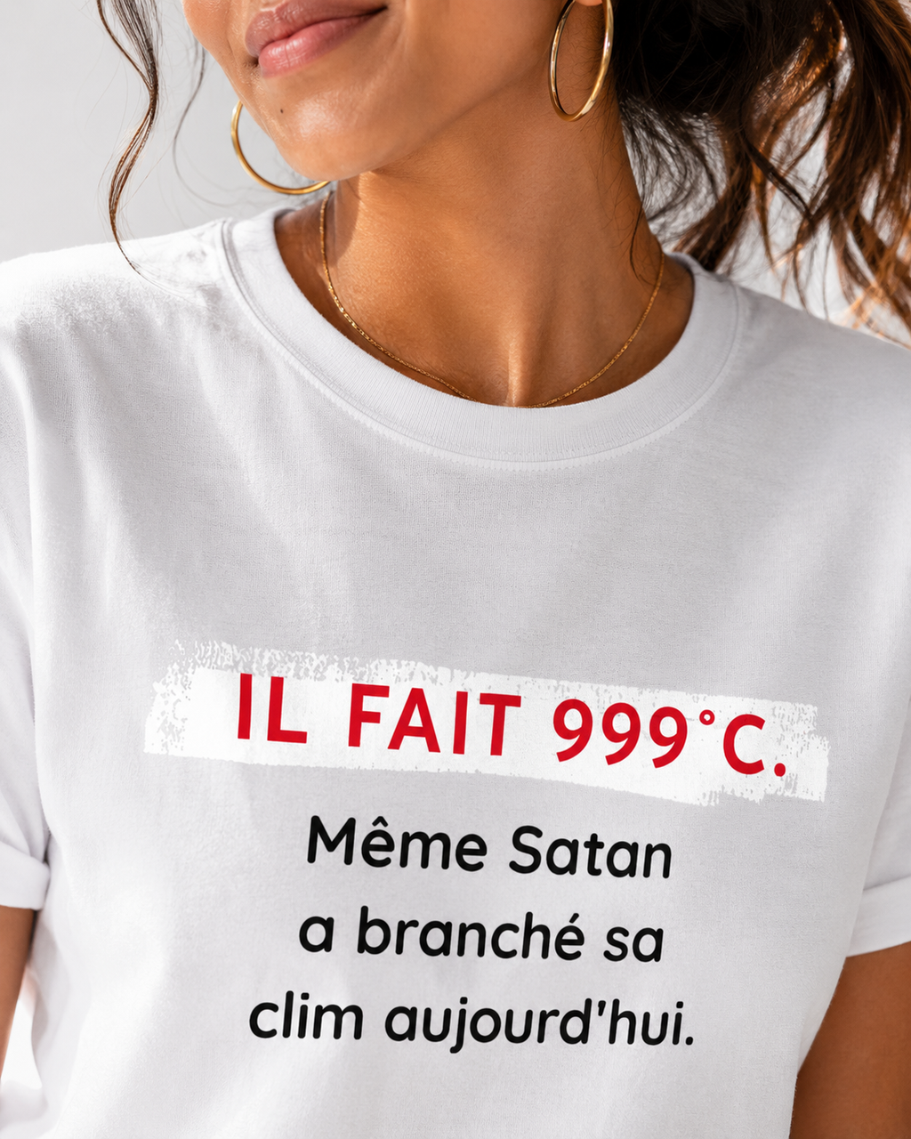 T-shirt "IL FAIT 999°C"